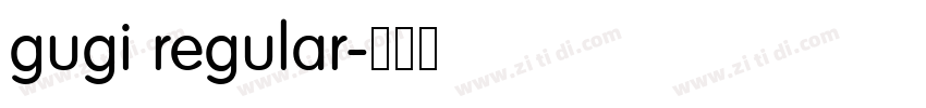 gugi regular字体转换